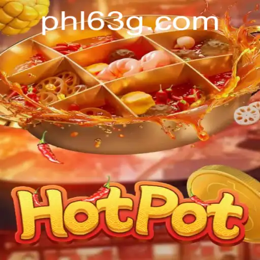 Discovering the Thrills of Hotpot: A New Era in Gaming with 'phl63'